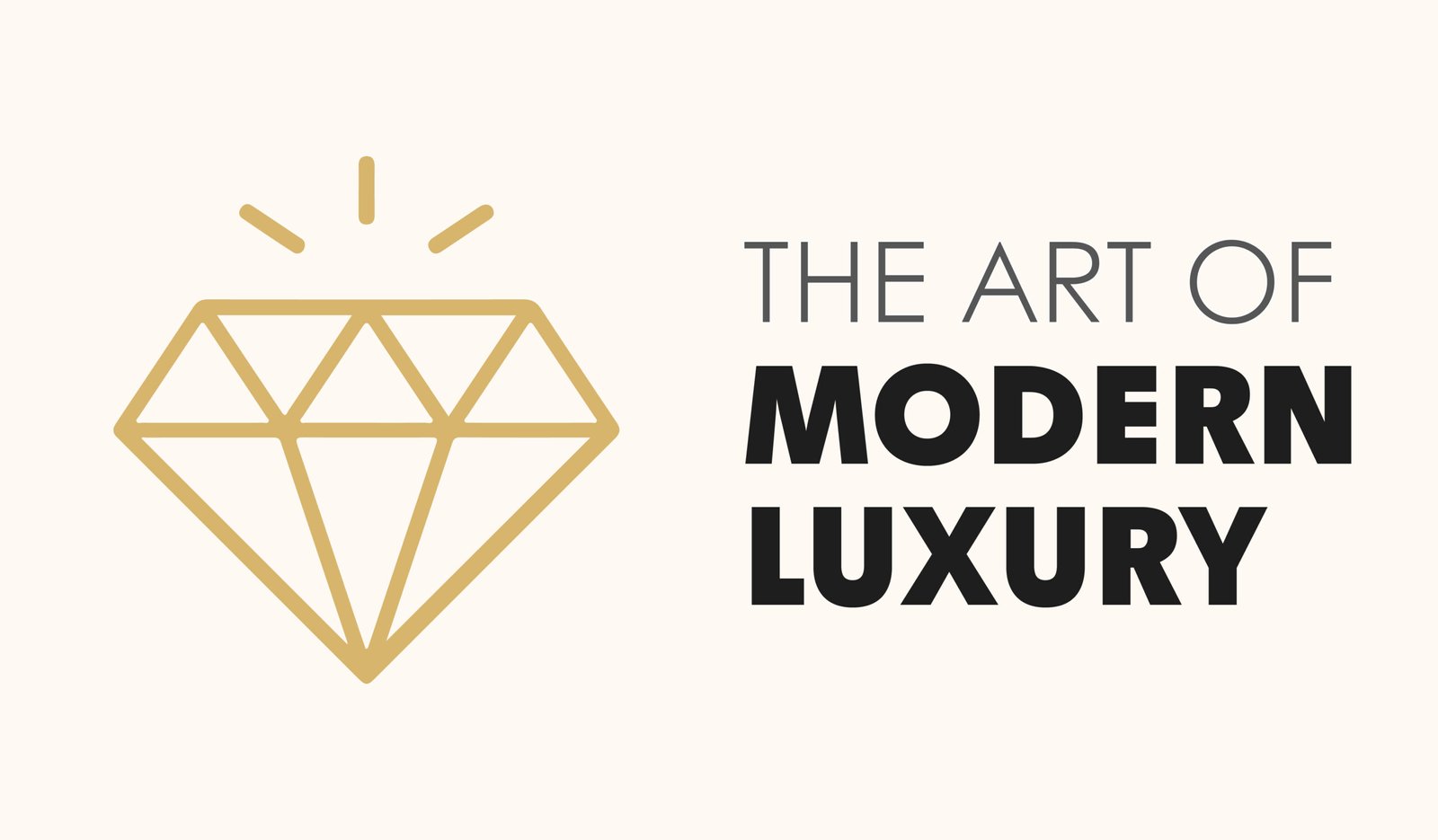 The art of Modern Luxury